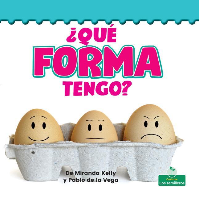 Könyv ?Qué Forma Tengo? (What Shape Am I?) Pablo De La Vega