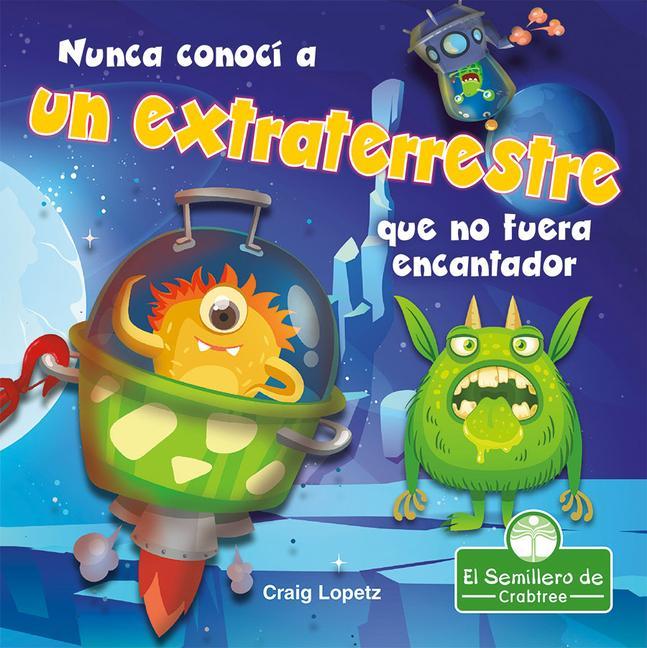 Kniha Nunca Conocí a Un Extraterrestre Que No Fuera Encantador (I've Never Met an Alien I Didn't Like) Santiago Ochoa