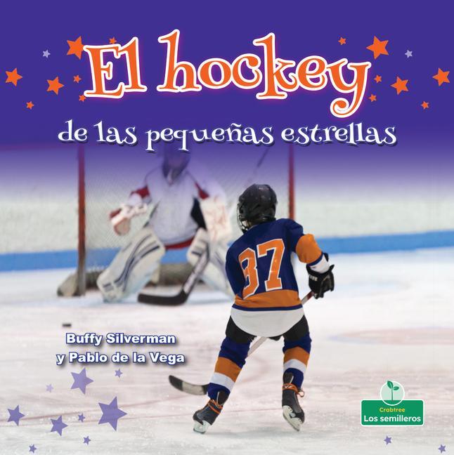 Kniha El Hockey de Las Peque?as Estrellas (Little Stars Hockey) Pablo De La Vega