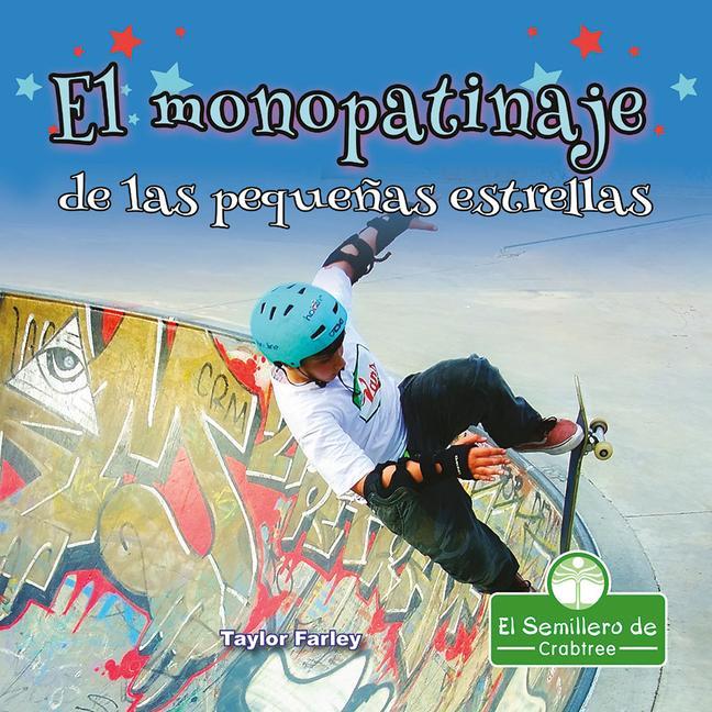 Kniha El Monopatinaje de Las Peque?as Estrellas (Little Stars Skateboarding) Pablo De La Vega