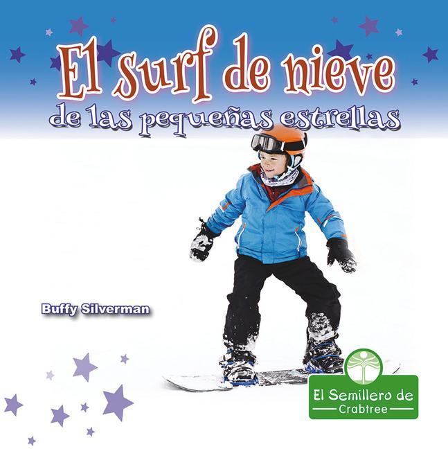 Kniha El Surf de Nieve de Las Peque?as Estrellas (Little Stars Snowboarding) Pablo De La Vega