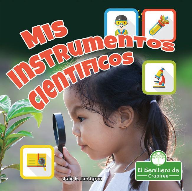 Libro MIS Instrumentos Cientificos (My Science Tools) Pablo De La Vega