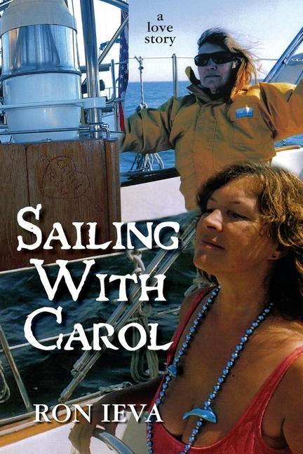 Carte Sailing With Carol: A Love Story 