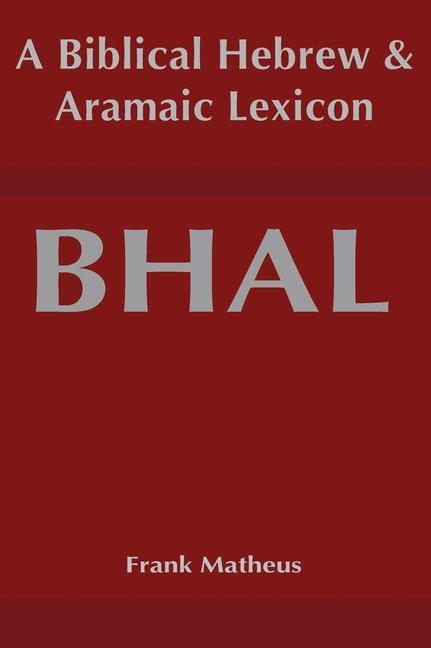 Könyv Biblical Hebrew and Aramaic Lexicon FRANK MATHEUS