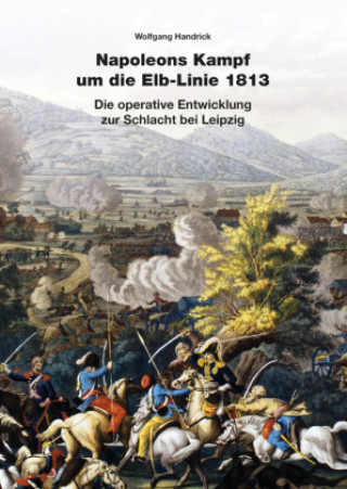 Carte Napoleons Kampf um die Elb-Linie 1813 