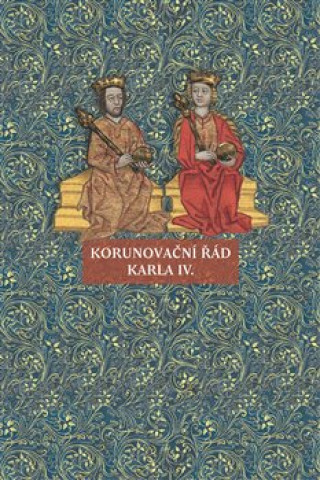 Könyv Korunovační řád Karla IV. Martina Jamborová