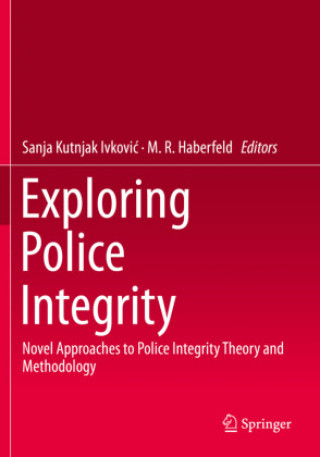 Knjiga Exploring Police Integrity Sanja Kutnjak Ivkovic