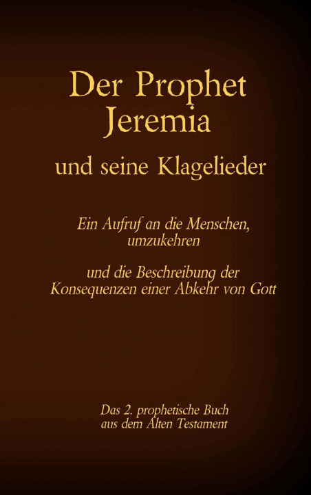 Buch Prophet Jeremia und die Klagelieder Jeremias Threni Antonia Katharina Tessnow