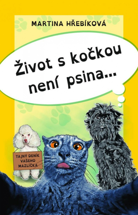 Книга Život s kočkou není psina Martina Hřebíková