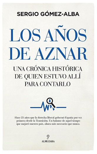Knjiga Los años de Aznar SERGIO GOMEZ-ALBA