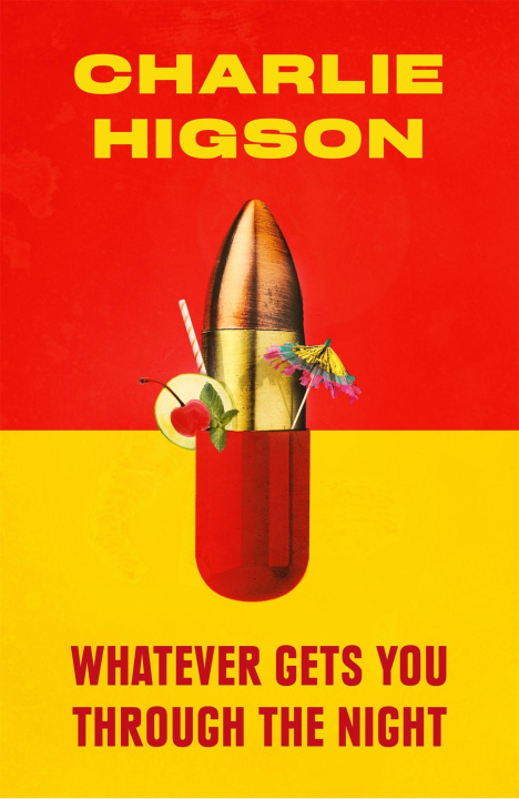 Книга Whatever Gets You Through the Night CHARLIE HIGSON
