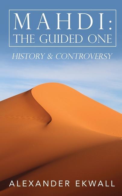 Kniha Mahdi: The Guided One: History & Controversy 