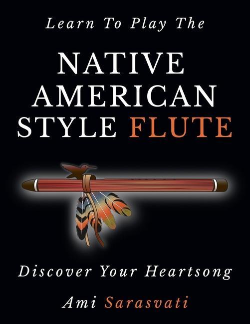 Könyv Learn To Play The Native American Style Flute 