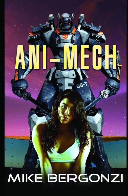 Knjiga Ani-Mech Mike Bergonzi