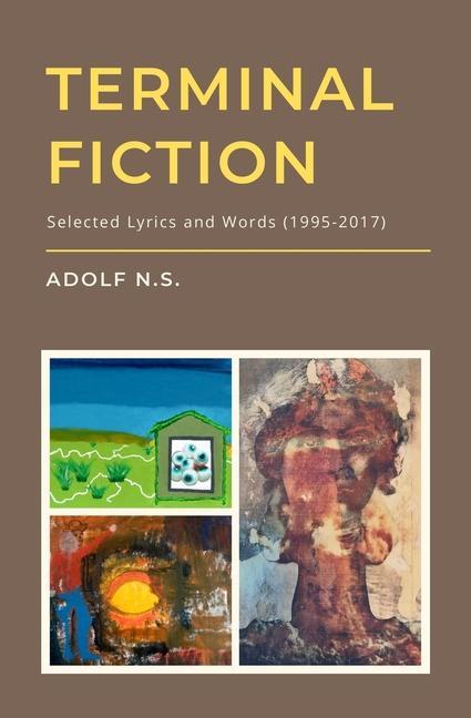Carte Terminal Fiction: Selected Lyrics and Words (1995-2017) 