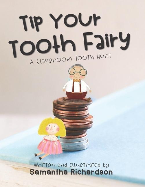 Kniha Tip Your Tooth Fairy: A Classroom Tooth Hunt 