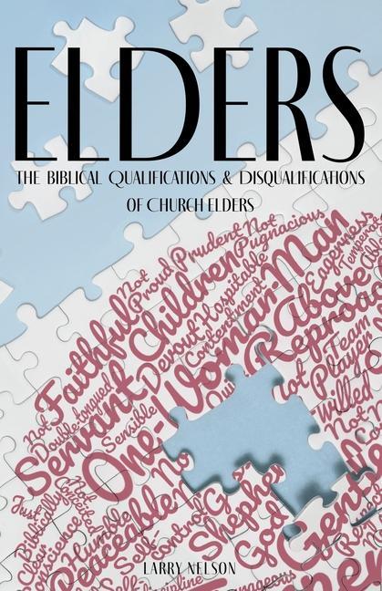 Carte Elders: The Biblical Qualifications and Disqualifications of Church Elders Jim Osman
