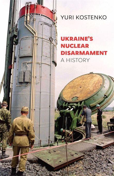 Carte Ukraine's Nuclear Disarmament Yuri Kostenko