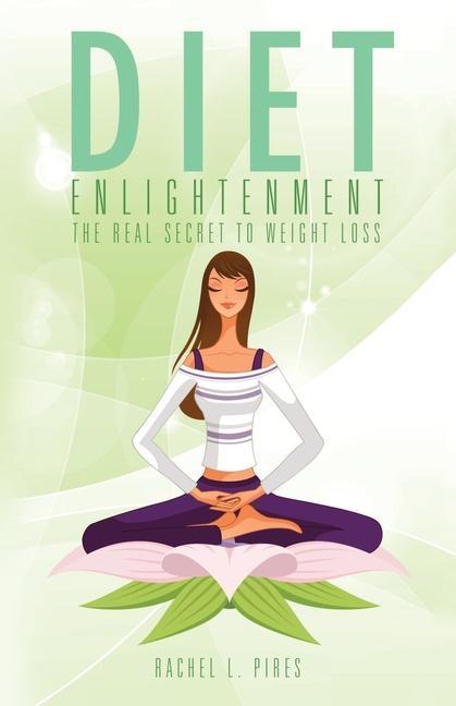 Knjiga Diet Enlightenment Rachel L. Pires