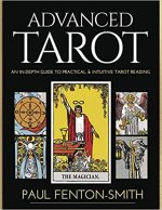 Könyv Advanced Tarot: An In-Depth Guide to Practical & Intuitive Tarot Reading 