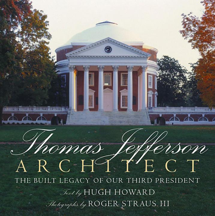 Knjiga Thomas Jefferson: Architect Hugh Howard