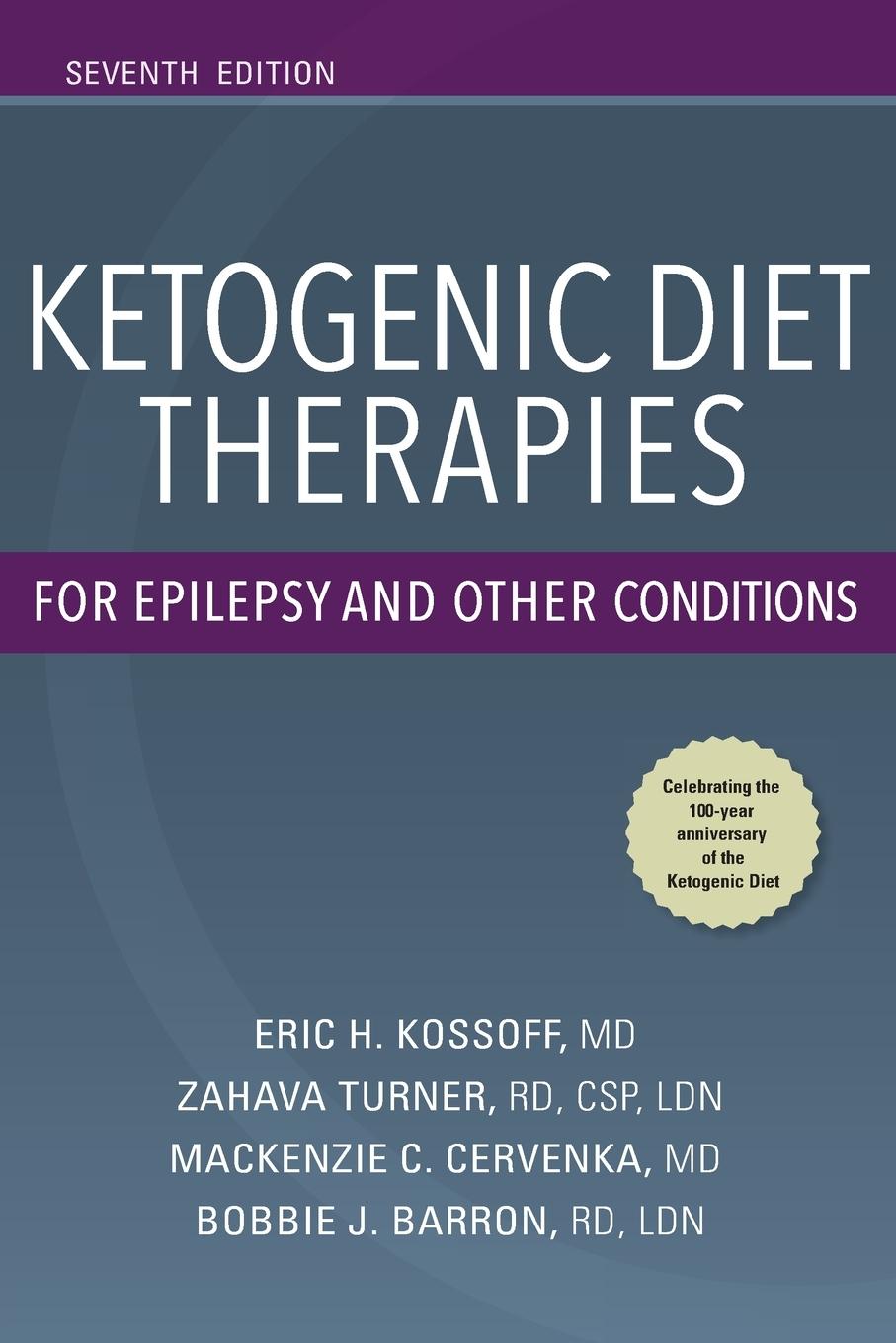 Book Ketogenic Diet Therapies for Epilepsy and Other Conditions Eric H. Kossoff