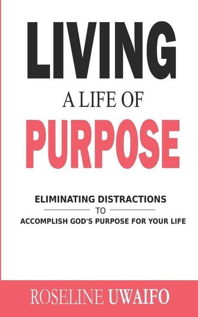 Könyv Living a Life of Purpose 