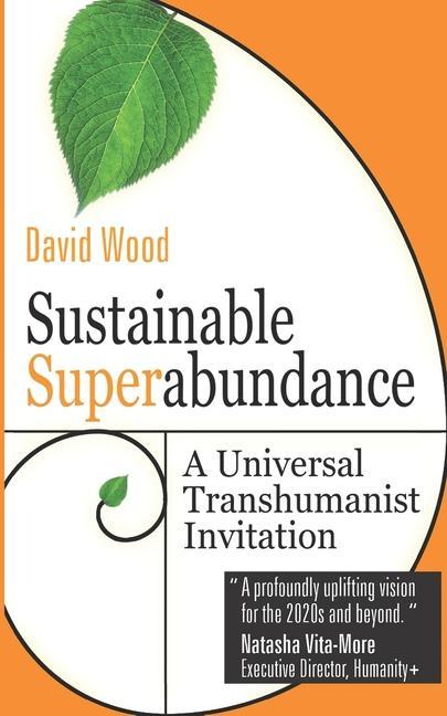 Książka Sustainable Superabundance: A Universal Transhumanist Invitation 