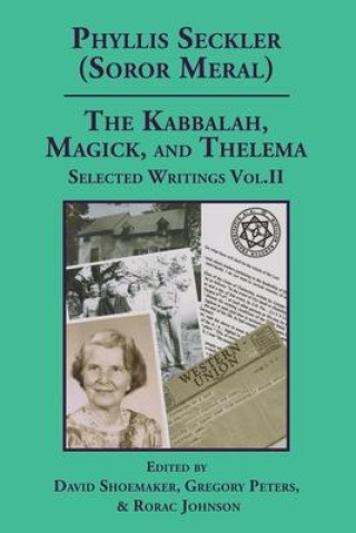 Kniha Kabbalah, Magick, and Thelema. Selected Writings Volume II Gregory Peters