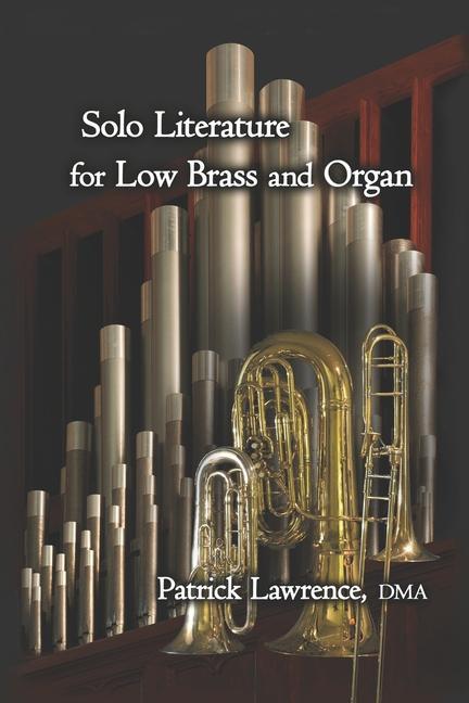 Kniha Solo Literature for Low Brass and Organ 