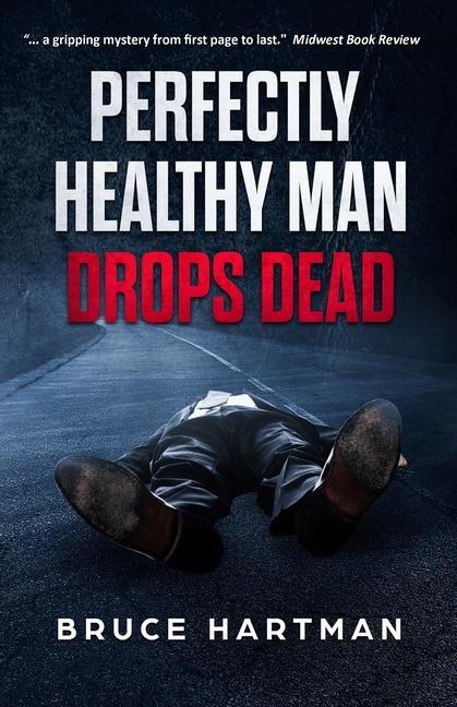 Book Perfectly Healthy Man Drops Dead Bruce Hartman