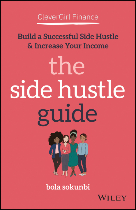 Книга Clever Girl Finance: The Side Hustle Guide Bola Sokunbi