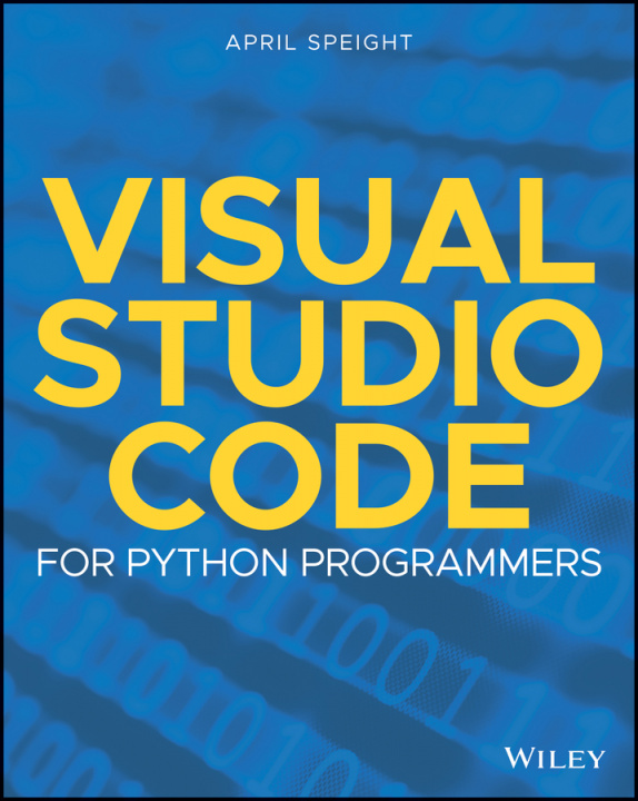 Kniha Visual Studio Code for Python Programmers April Speight