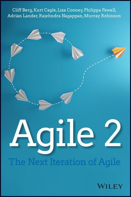 Книга Agile 2 - The Next Iteration of Agile Cliff Berg