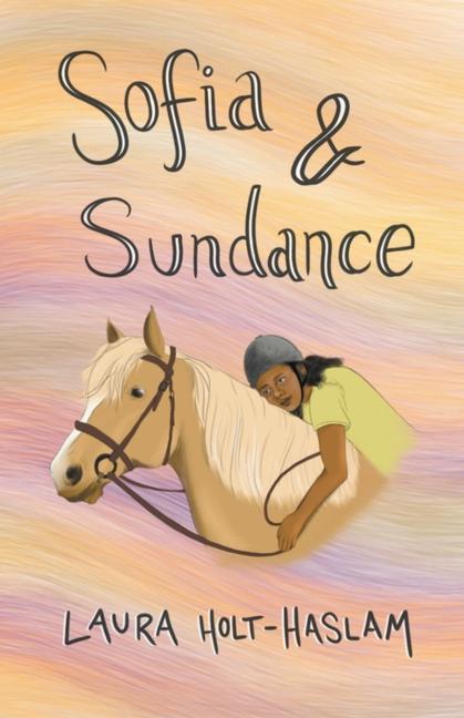 Book Sofia and Sundance Laura Holt-Haslam