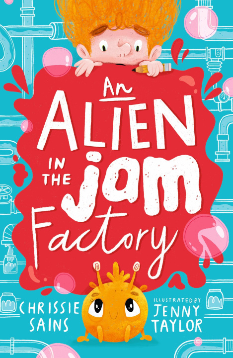 Kniha Alien in the Jam Factory Chrissie Sains