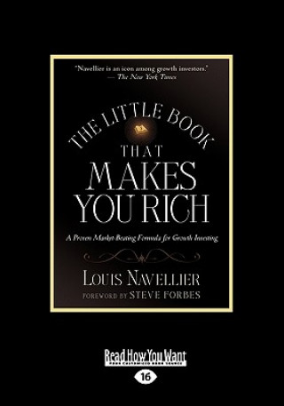 Knjiga The Little Book That Makes You Rich: A Proven Market-Beating Formula for Growth Investing (Large Print 16pt) Louis Navellier