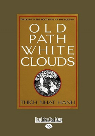 Libro Old Path White Clouds: Walking in the Footsteps of the Buddha Thich Nhat Hanh