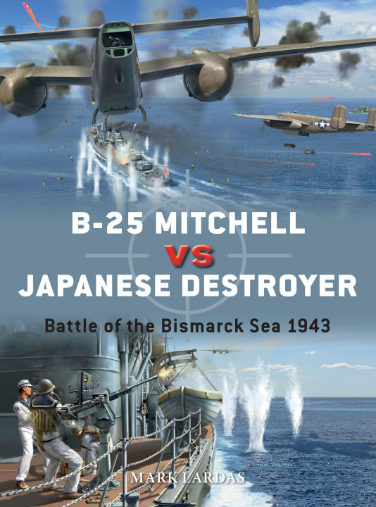 Kniha B-25 Mitchell vs Japanese Destroyer Jim Laurier