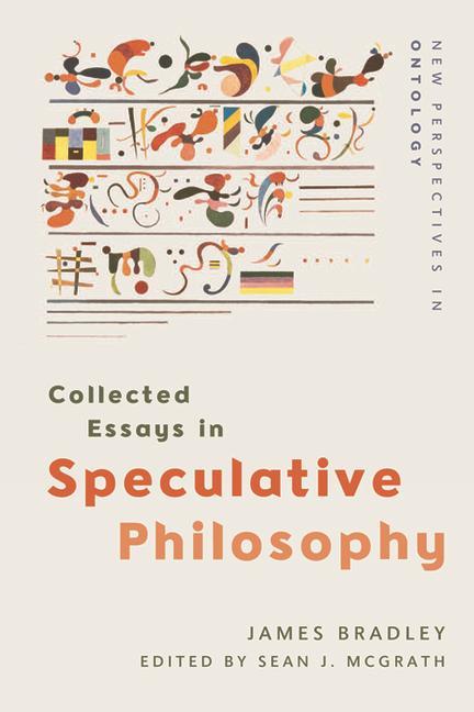 Buch Collected Essays in Speculative Philosophy Sean J McGrath