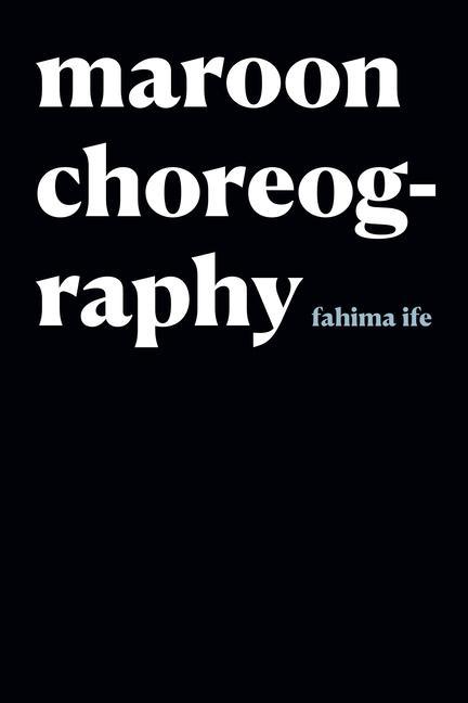 Knjiga Maroon Choreography Fahima Ife