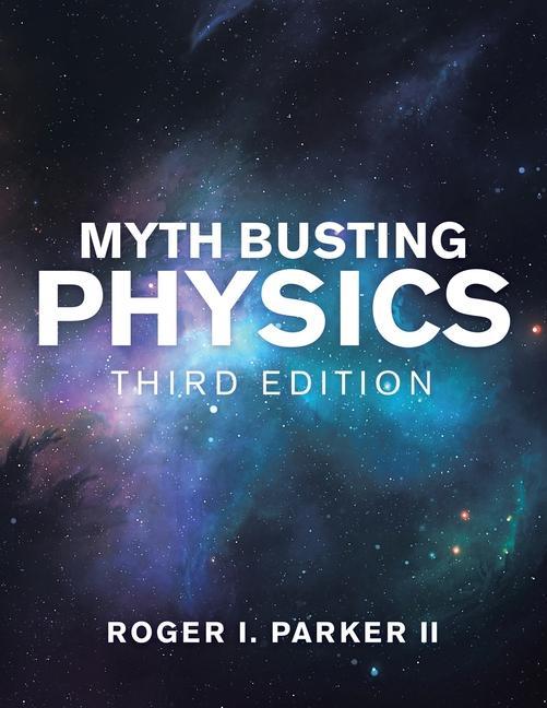 Knjiga Myth Busting Physics Parker  Roger I.  II