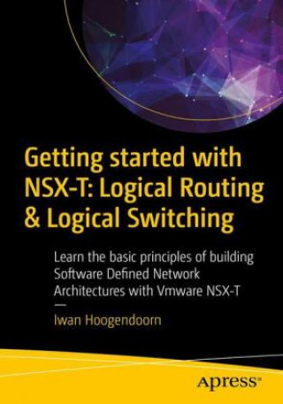 Книга Getting Started with NSX-T: Logical Routing and Switching 