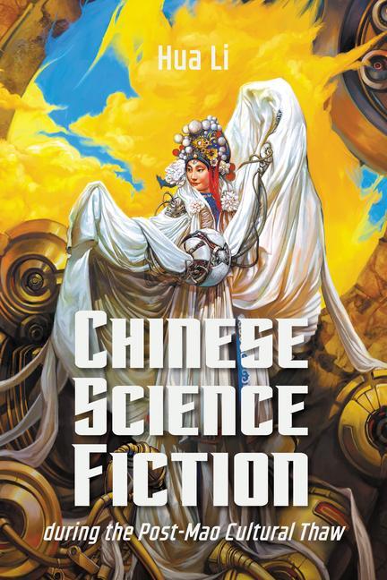 Kniha Chinese Science Fiction during the Post-Mao Cultural Thaw 