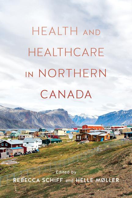 Carte Health and Health Care in Northern Canada Helle M?ller