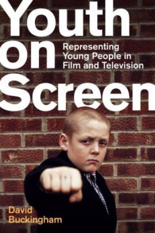 Carte Youth on Screen - Representing Young People in Film and Television David Buckingham