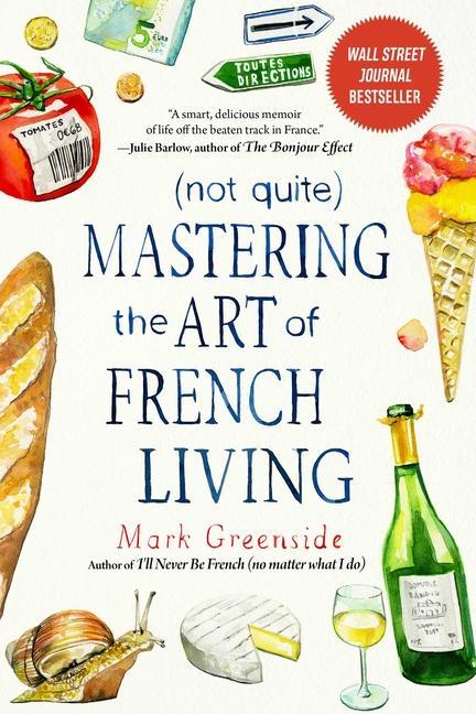 Könyv (Not Quite) Mastering the Art of French Living Ann Mah
