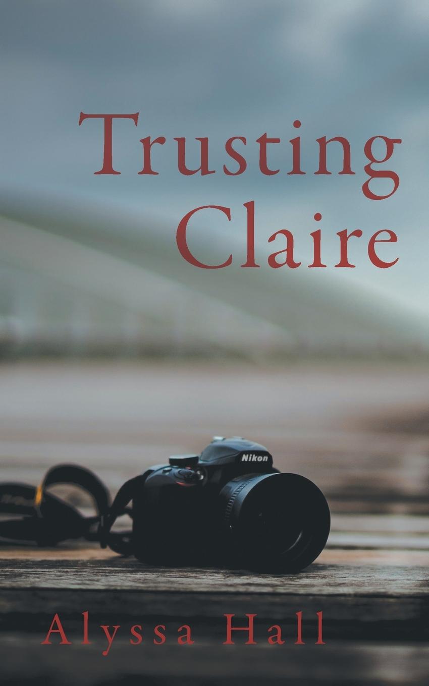 Book Trusting Claire Alyssa Hall