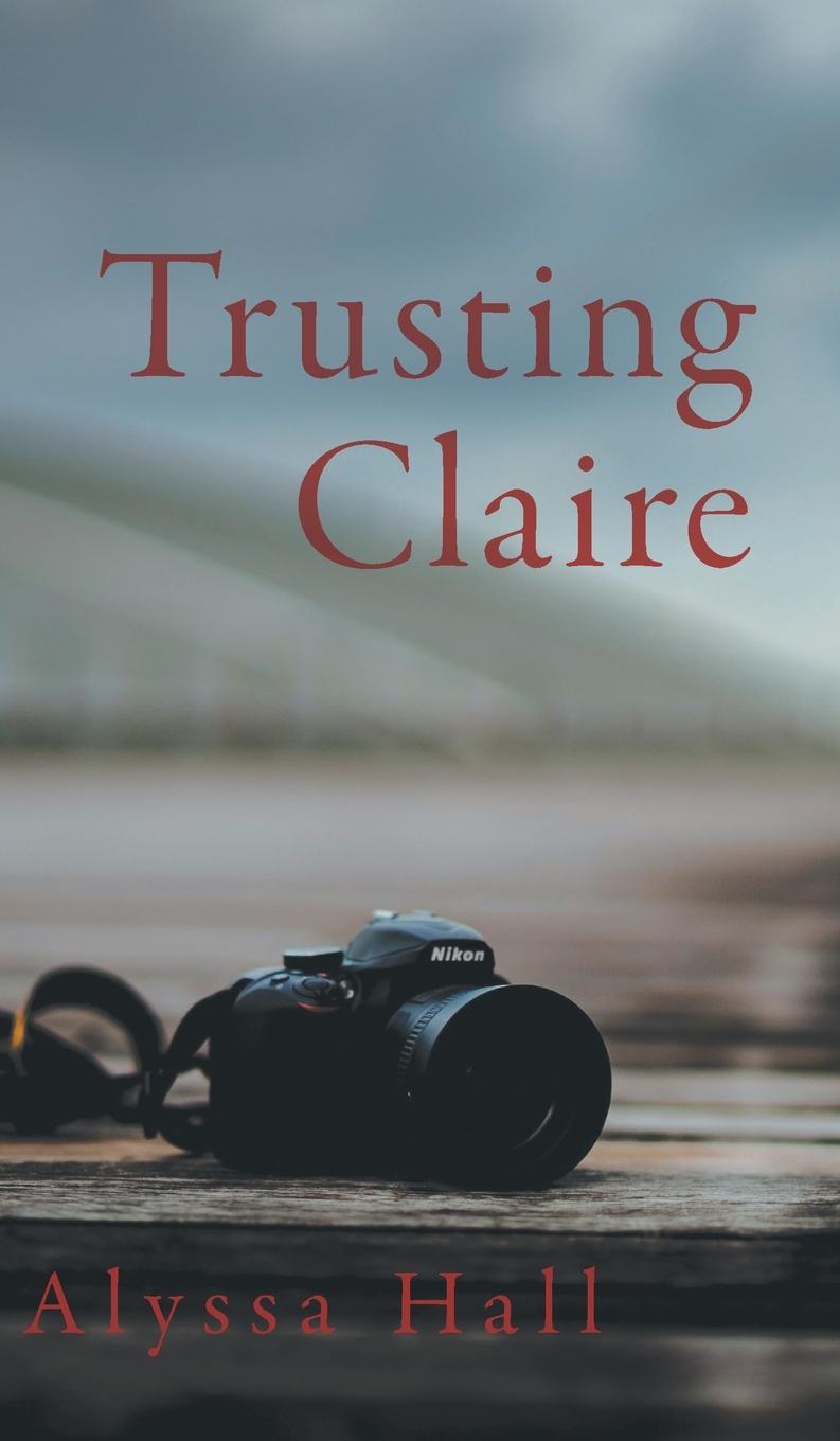 Book Trusting Claire Alyssa Hall