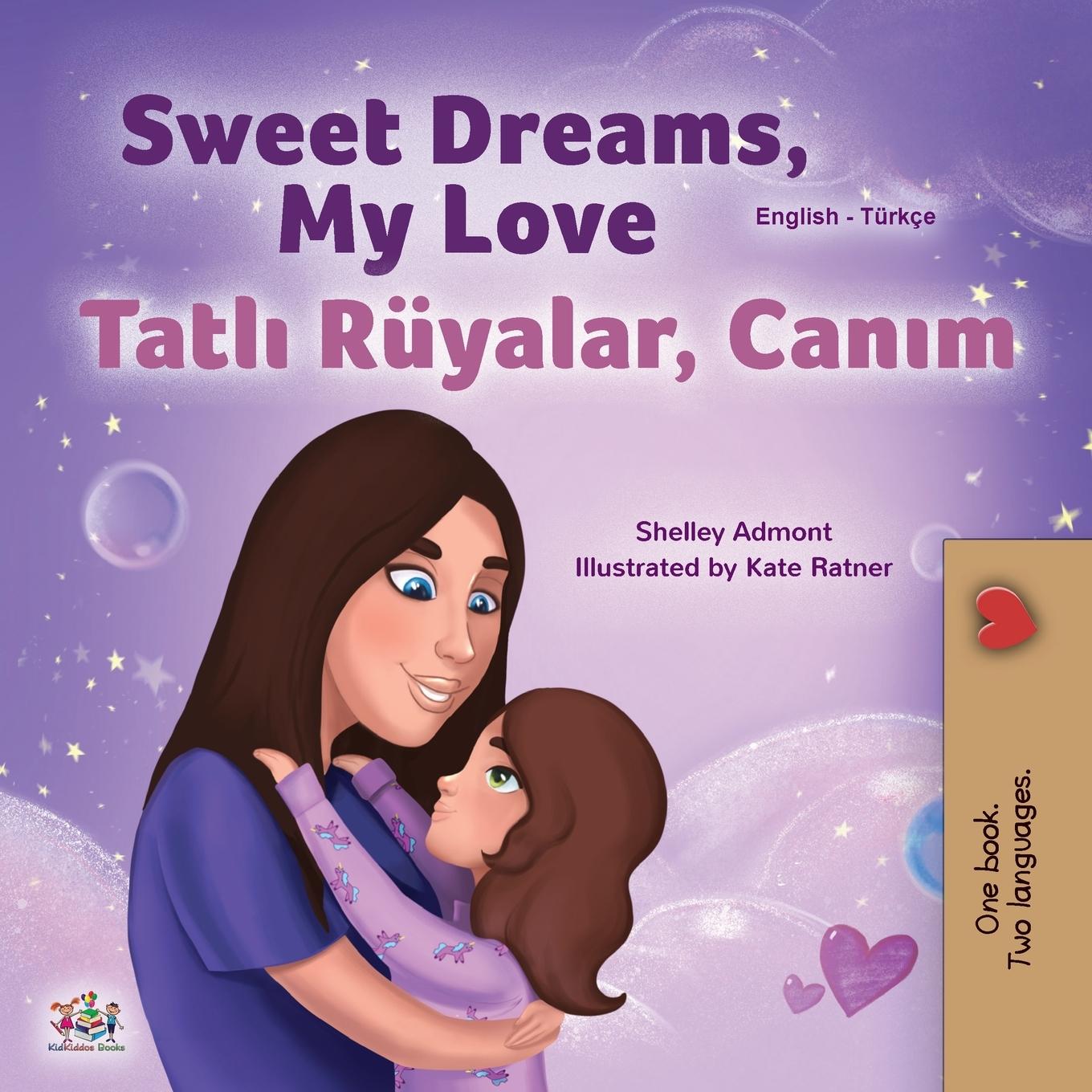 Kniha Sweet Dreams, My Love (English Turkish Bilingual Book for Kids) Kidkiddos Books